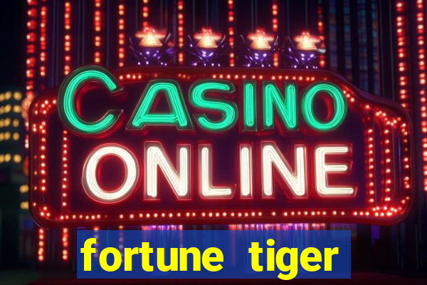 fortune tiger cassino pix